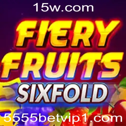 FieryFruitsSixFold: Um Mergulho no Novo Jogo de Slot com 5555bet VIP