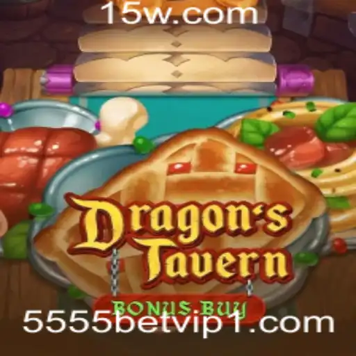 DragonsTavern: A New Era of Fantasy Gaming Meets 5555bet vip
